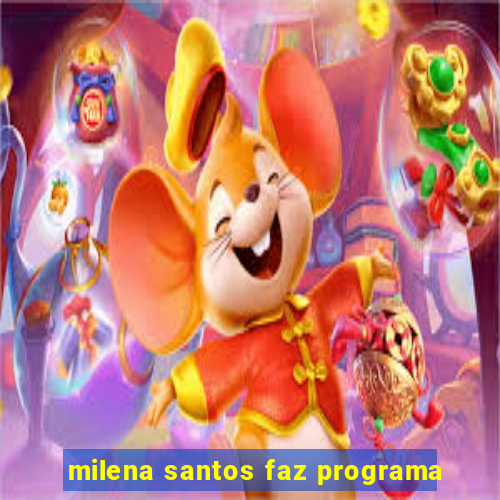 milena santos faz programa